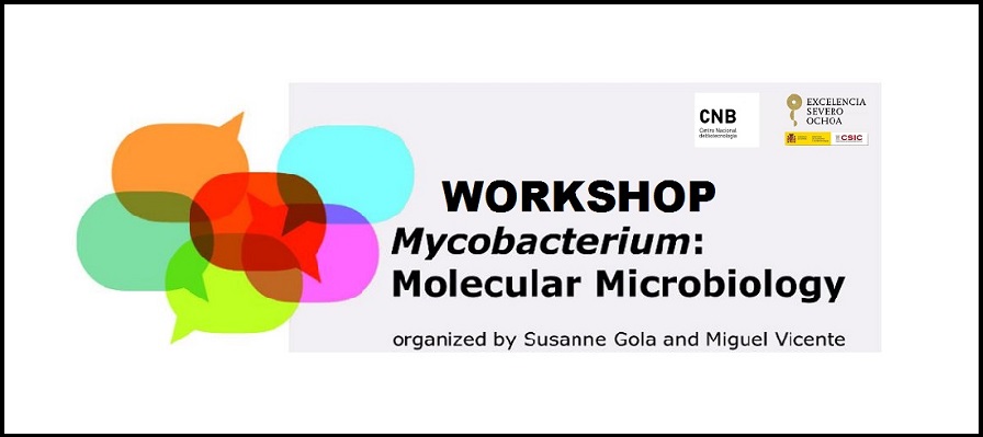 ▪ WORKSHOP – Mycobacterium: Molecular Microbiology, 7th of April – Madrid