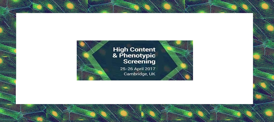 ▪ High Content & Phenotypic Screening Conference, April 25-26, Cambridge, UK