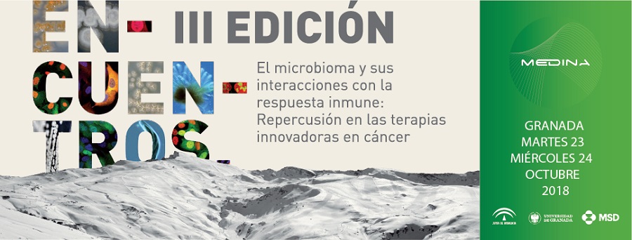 ▪ Encuentros MEDINA III / La microbiota y sus interacciones con la respuesta inmune: Repercusión en las terapias Innovadoras en Cáncer