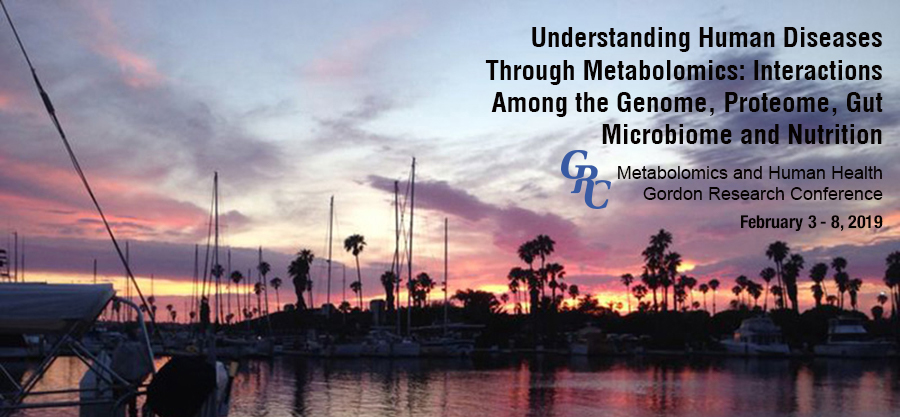 ▪ Understanding human diseases through Metabolomics: Interactions among genome, proteome, gut microbiome and nutrition. Gordon Research Conference. February 3 – 8, Ventura, CA – USA