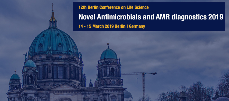▪ Novel Antimicrobials and AMR diagnostics 2019, March 14 – 15, Berlin – Germany