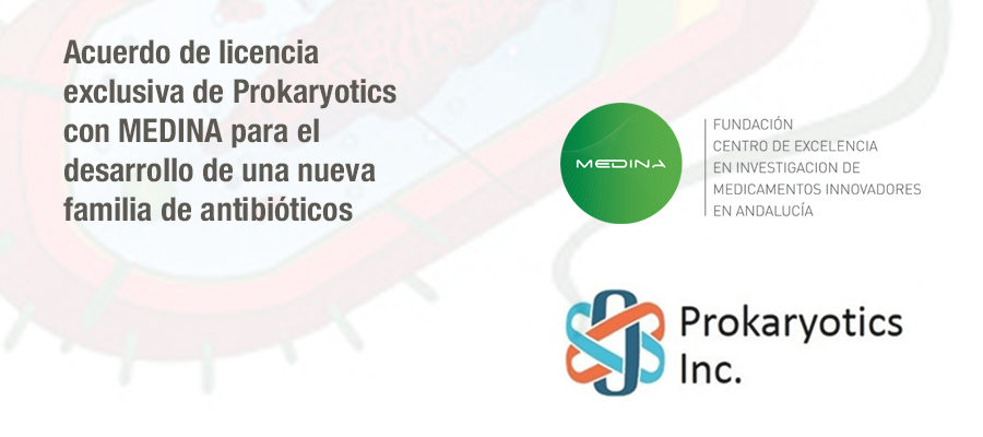▪ Anuncio del acuerdo de licencia exclusiva de Prokaryotics con MEDINA para el desarrollo de una nueva familia de antibióticos