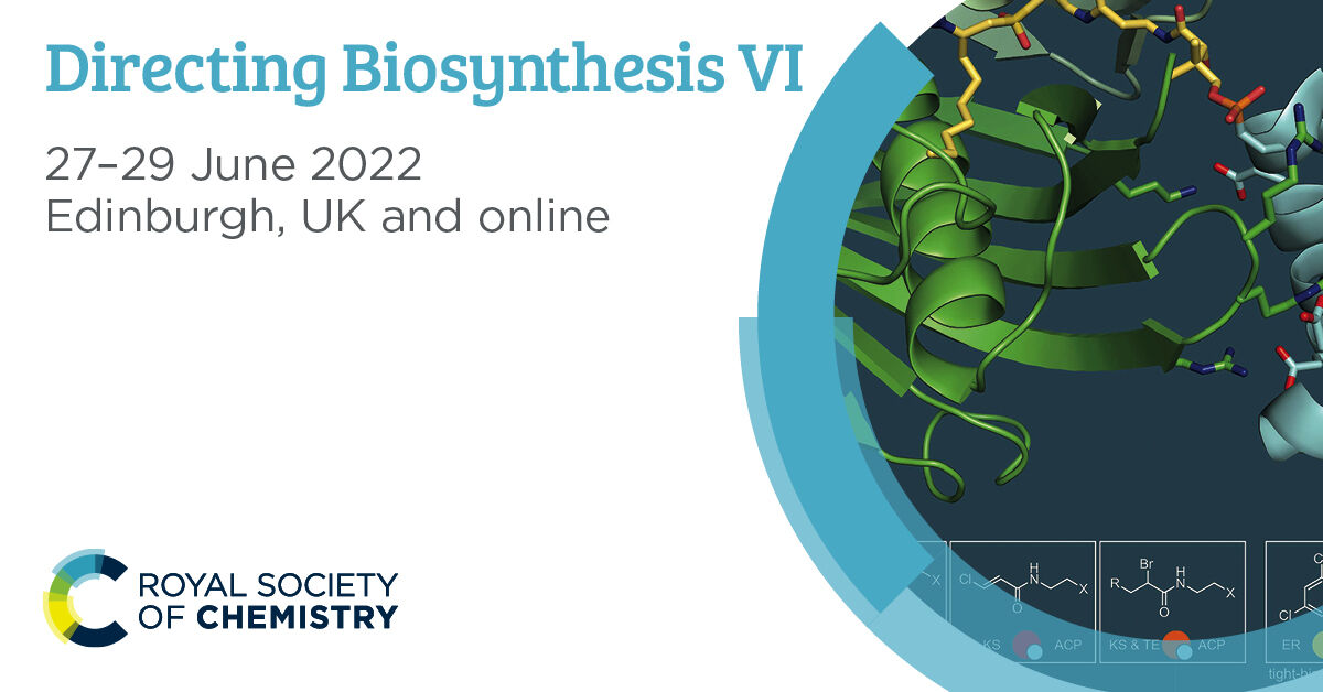 Directing Biosynthesis VI, 27 – 29 de junio de 2022, Edimburgo, Reino Unido