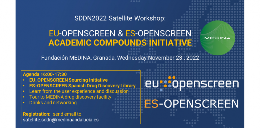 SDDN2022 Satellite Workshop: EU-OPENSCREEN & ES-OPENSCREEN ACADEMIC COMPOUNDS INITIATIVE. Fundación MEDINA, Granada, November 23, 2022